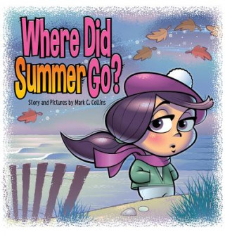 Book Where Did Summer Go? Mark C Collins