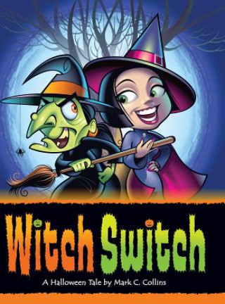 Könyv Witch Switch Mark Collins