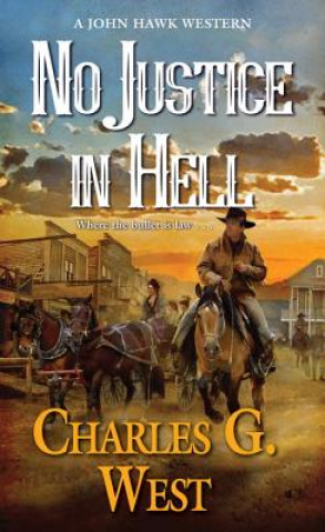 Boek No Justice in Hell Charles G. West