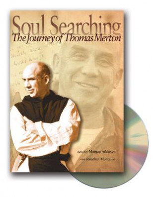Carte Soul Searching: The Journey of Thomas Merton [With DVD] Morgan C Atkinson