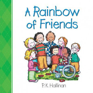 Kniha A Rainbow of Friends P. K. Hallinan