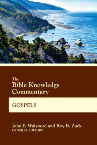 Könyv Bible Knowledge Commentary Gospels John F. Walvoord