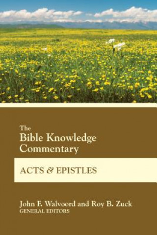 Könyv Bible Knowledge Commentary Acts and Epistles John F. Walvoord