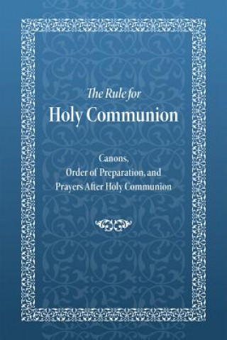 Kniha Rule for Holy Communion Holy Trinity Monastery