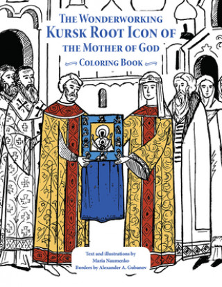 Kniha The Wonderworking Kursk Root Icon of the Mother of God: Coloring Book Maria Naumenko