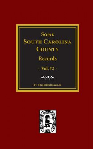 Buch Some South Carolina County Records, Vol. #2 Silas Emmett Lucas