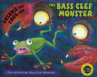 Книга Freddie the Frog and the Bass Clef Monster Sharon Burch