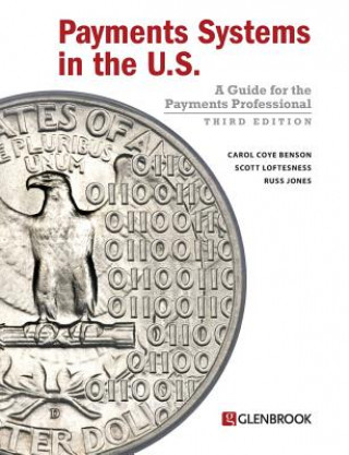 Könyv Payments Systems in the U.S. Carol Coye Benson