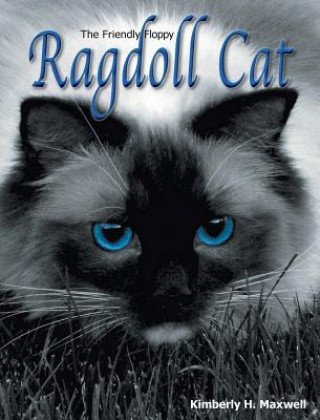 Book Friendly Floppy Ragdoll Cat Kimberly H Maxwell