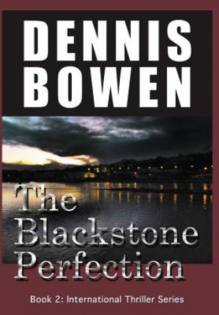 Kniha The Blackstone Perfection Dennis Bowen
