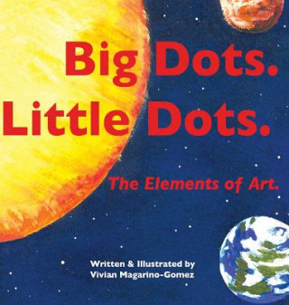 Książka Big Dots. Little Dots. Vivian Magarino-Gomez