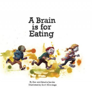 Kniha A Brain Is for Eating Dan Jacobs