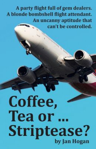 Knjiga Coffee, Tea or ... Striptease? Jan Hogan