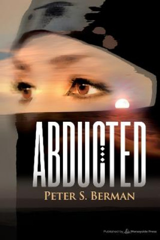 Kniha Abducted MR Peter Stephen Berman