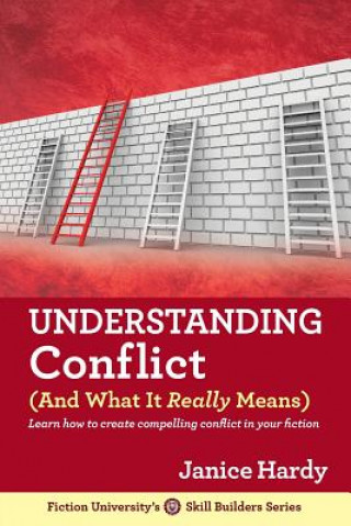 Könyv Understanding Conflict: (And What It Really Means) Janice Hardy