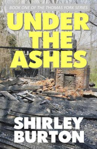 Knjiga Under The Ashes Shirley Burton