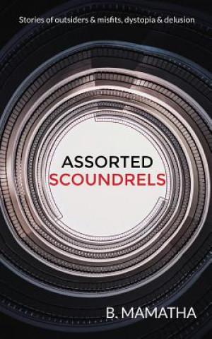 Knjiga Assorted Scoundrels B. Mamatha