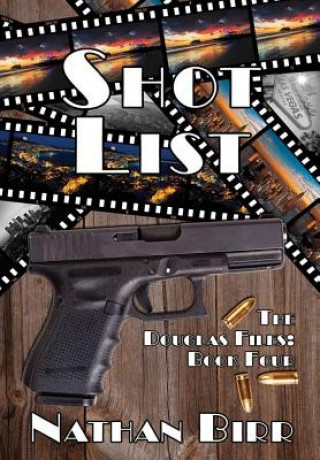 Könyv Shot List - The Douglas Files Nathan Birr