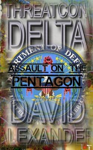 Kniha Threatcon Delta: Assault on the Pentagon David Alexander