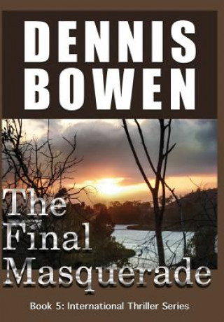 Buch The Final Masquerade Dennis Bowen