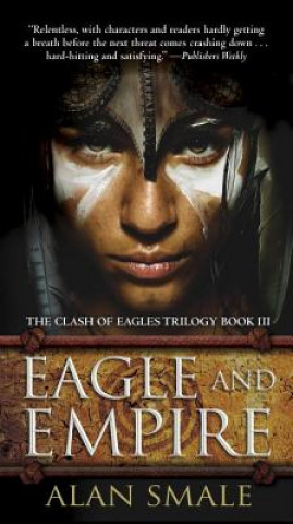 Könyv Eagle and Empire Alan Smale