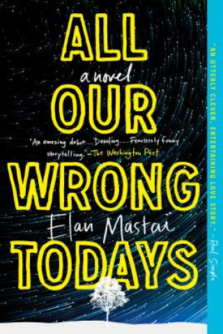 Buch All Our Wrong Todays Elan Mastai