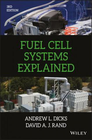 Kniha Fuel Cell Systems Explained, Third Edition Andrew Dicks