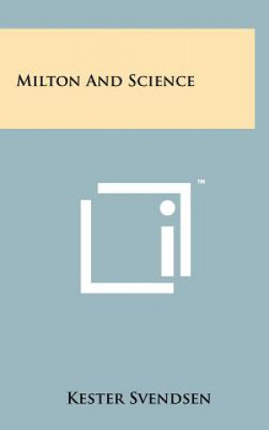 Knjiga Milton And Science Kester Svendsen