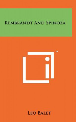 Kniha Rembrandt And Spinoza Leo Balet