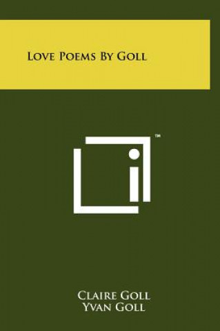 Könyv Love Poems By Goll Claire Goll