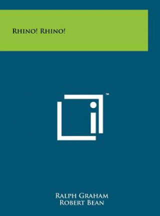 Libro Rhino! Rhino! Ralph Graham