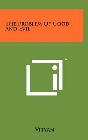 Knjiga The Problem Of Good And Evil Vitvan