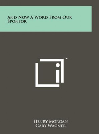 Livro And Now A Word From Our Sponsor Henry Morgan