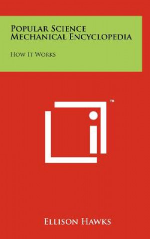 Książka Popular Science Mechanical Encyclopedia: How It Works Ellison Hawks