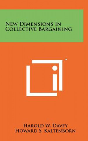 Buch New Dimensions In Collective Bargaining Harold W Davey