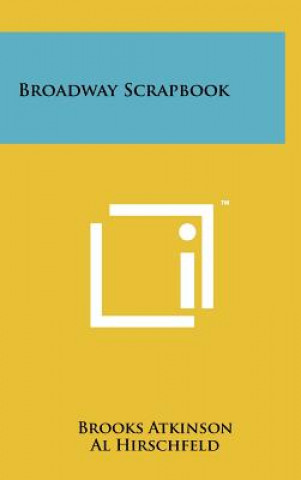Kniha Broadway Scrapbook Brooks Atkinson