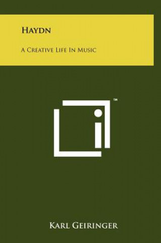 Knjiga Haydn: A Creative Life In Music Karl Geiringer