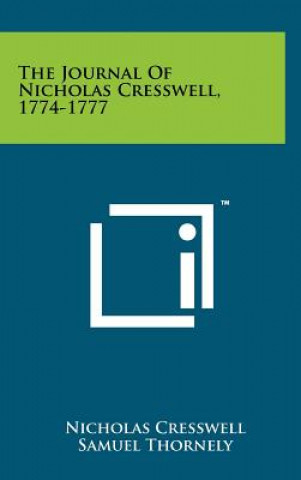 Carte The Journal Of Nicholas Cresswell, 1774-1777 Nicholas Cresswell