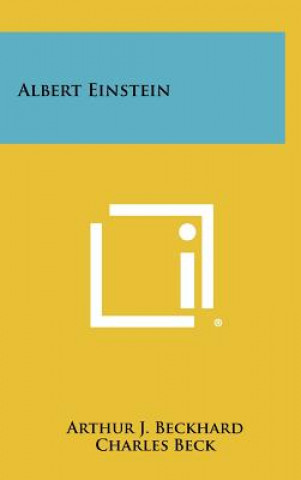 Könyv Albert Einstein Arthur J Beckhard