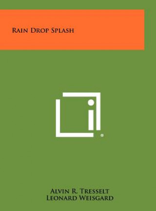 Könyv Rain Drop Splash Alvin R Tresselt
