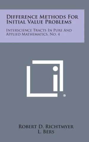 Boek Difference Methods for Initial Value Problems: Interscience Tracts in Pure and Applied Mathematics, No. 4 Robert D Richtmyer