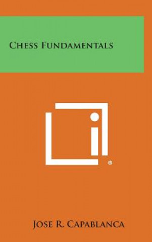 Carte Chess Fundamentals Jose R Capablanca