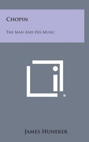 Livre Chopin: The Man and His Music James Huneker