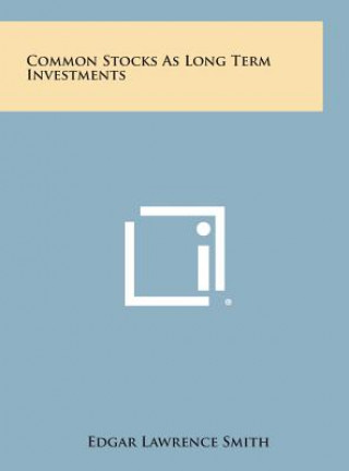 Buch Common Stocks as Long Term Investments Edgar Lawrence Smith