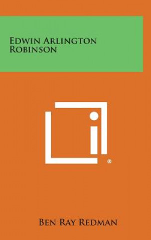 Boek Edwin Arlington Robinson Ben Ray Redman