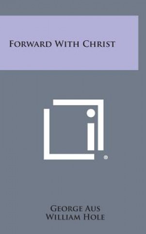 Boek Forward with Christ George Aus