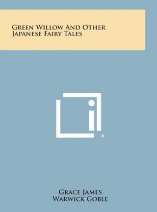 Libro Green Willow and Other Japanese Fairy Tales Grace James