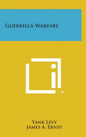 Libro Guerrilla Warfare Yank Levy