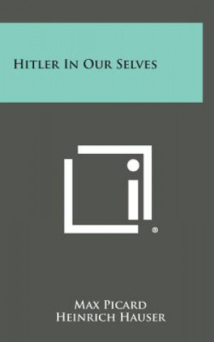 Carte Hitler in Our Selves Max Picard