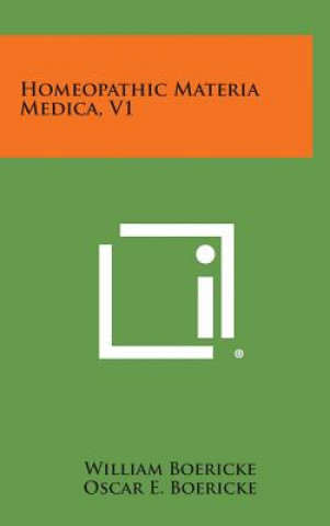 Könyv Homeopathic Materia Medica, V1 William Boericke